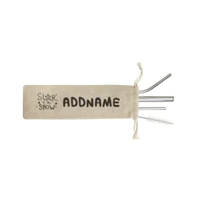 Children's Day Gift Series Star Of The Show Addname SB 4-in-1 Stainless Steel Straw Set In a Satchel