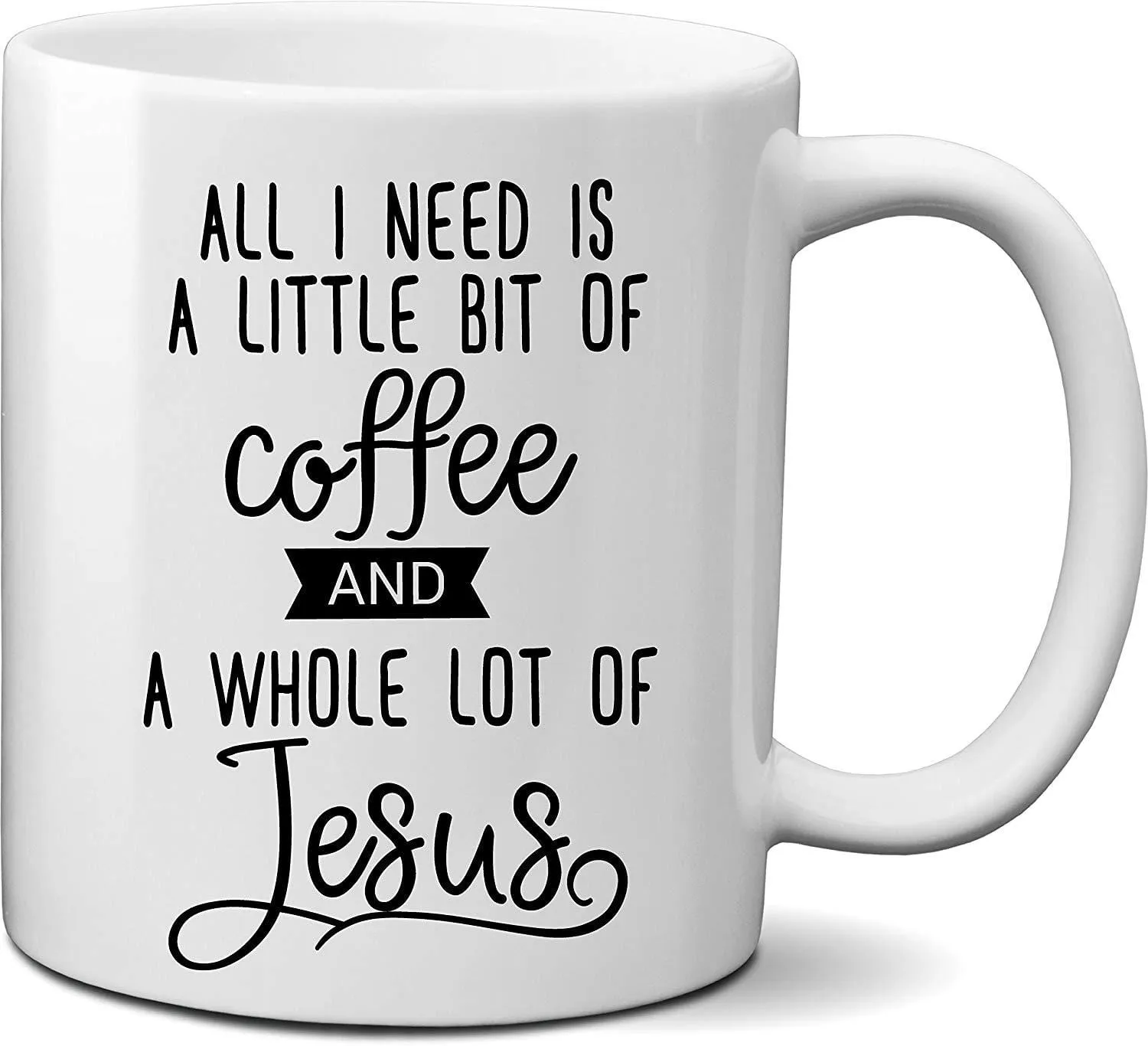 Christian Coffee Mug<br> Coffee And A Whole Lot Of Jesus