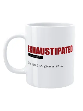 Defamations Mug - Exhaustipated