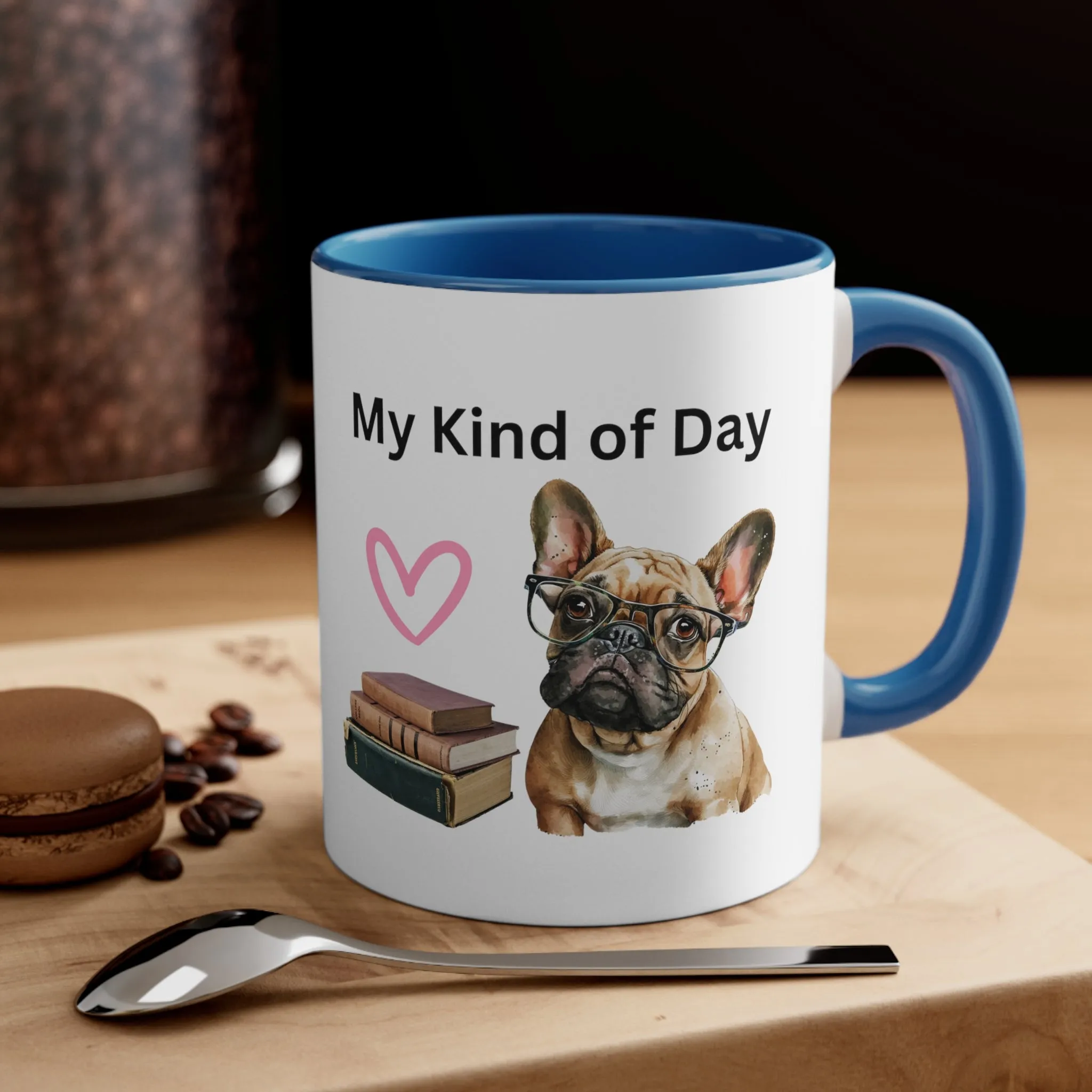 My Kind of Day with French Bull Dog and Books Multi-Color Coffee Mug for Dog Lovers