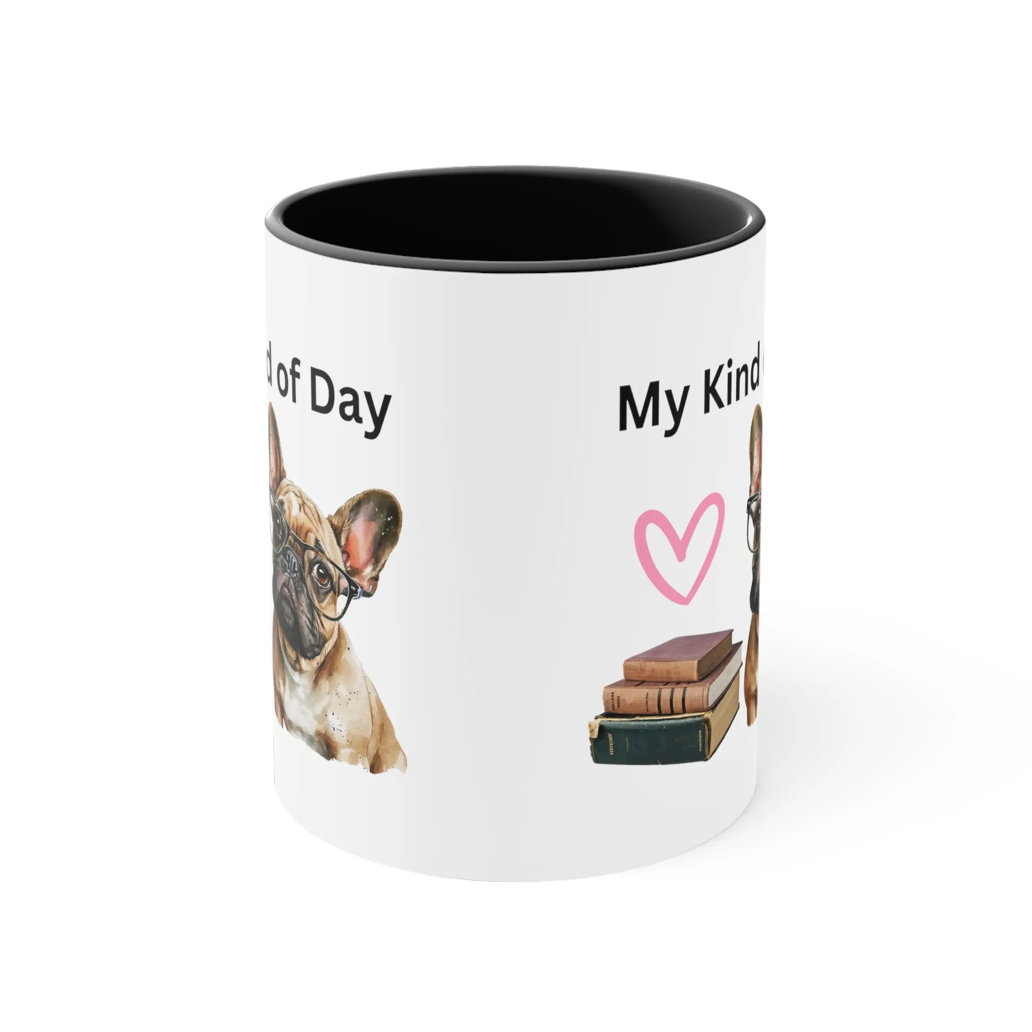 My Kind of Day with French Bull Dog and Books Multi-Color Coffee Mug for Dog Lovers