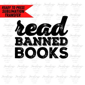 Read Banned Books, Ready To Press, Sublimation Transfers, Sublimation Print, Transfer Ready To Press, Librarian, Women's Trend Graphic 22