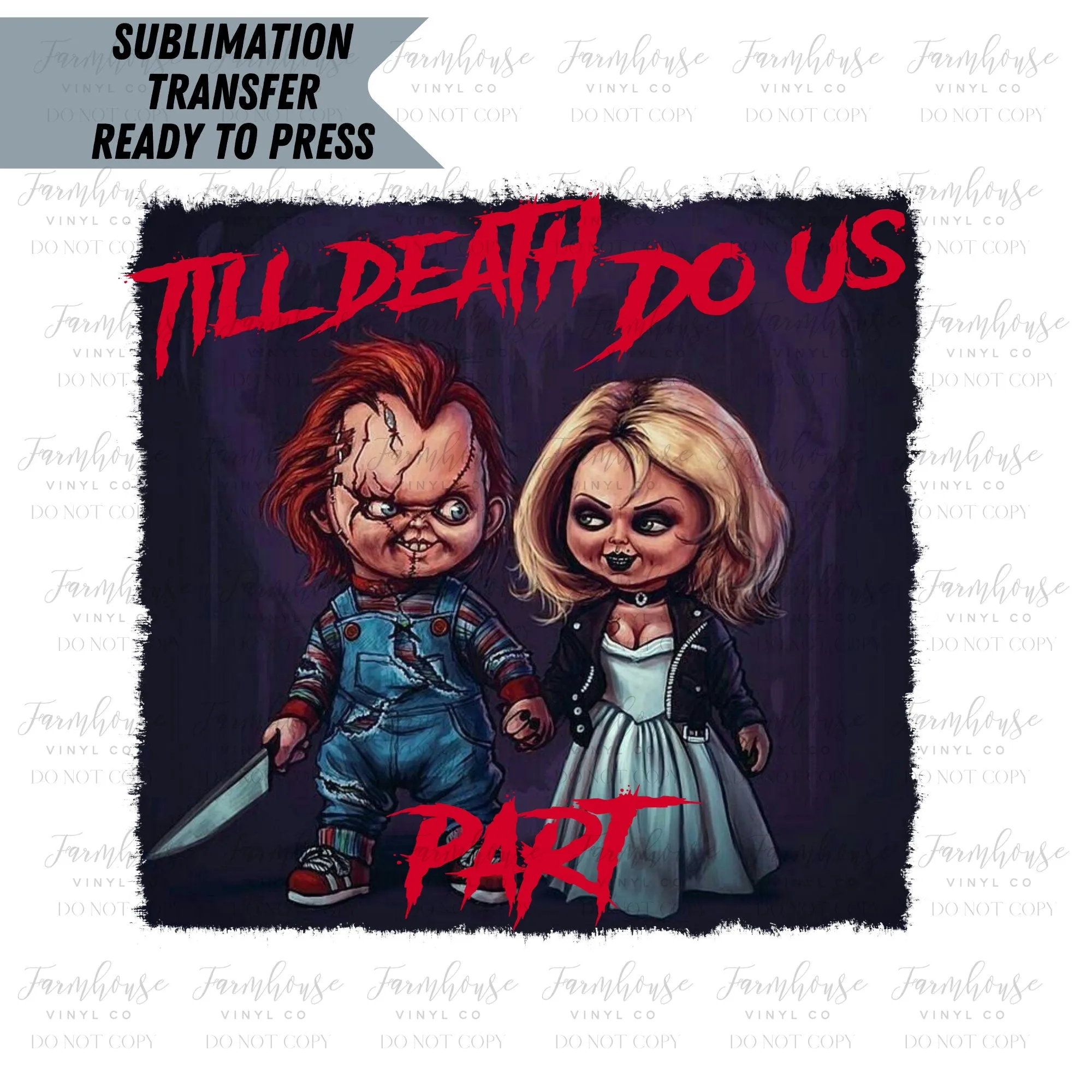 Til Death Do Us Part Halloween Horror Ready To Press Sublimation Transfer