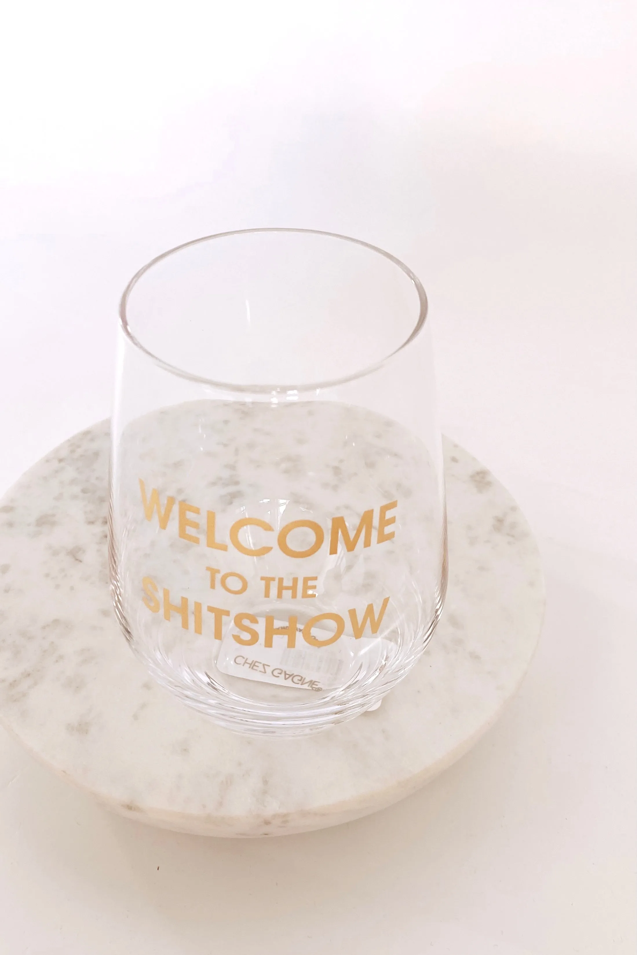 Welcome To The Shitshow Wine Glass